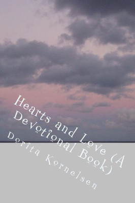 Hearts And Love (A Devotional Book)