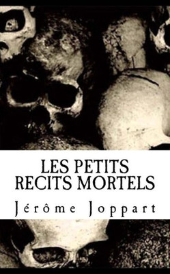 Les Petits Récits Mortels (French Edition)
