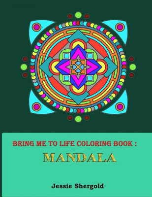 Bring Me To Life Coloring Book: Mandala