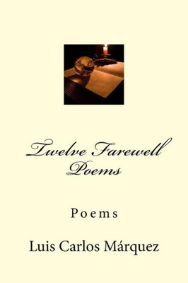 Twelve Farewell Poems: Poems