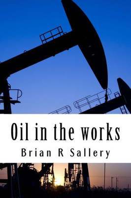 Oil In The Works: A Study Of Ugandan Oil
