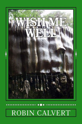 Wish Me Well: The Screenplay