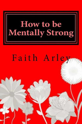 How To Be Mentally Strong