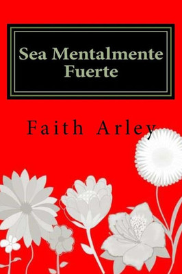 Sea Mentalmente Fuerte (Spanish Edition)