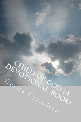 Child Of God (A Devotional Book)