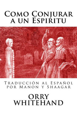 Como Conjurar A Un Espiritu (Spanish Edition)