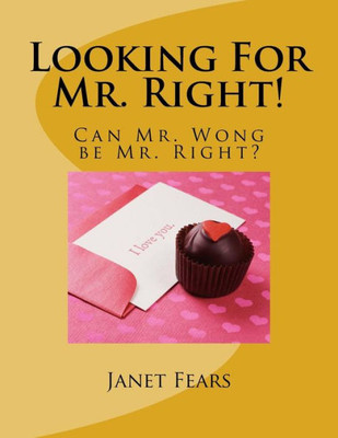 Looking For Mr. Right!