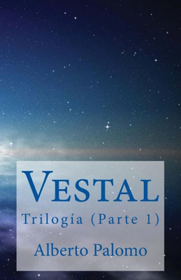 Vestal: Trilogía (Parte 1) (Trilogía Vestal) (Spanish Edition)