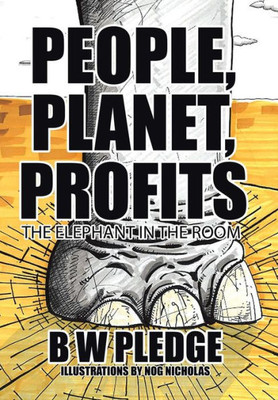 People, Planet, Profits: The Elephant In The Room