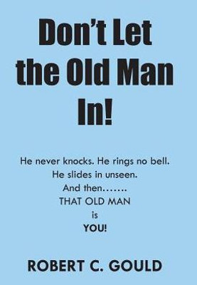 Don'T Let The Old Man In!