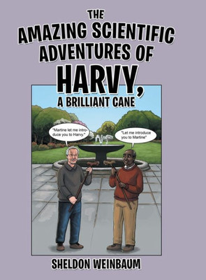 The Amazing Scientific Adventures Of Harvy, A Brilliant Cane