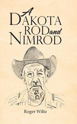 A Dakota Rod And Nimrod