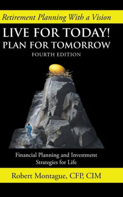 Live For Today! Plan For Tomorrow: Fourth Edition