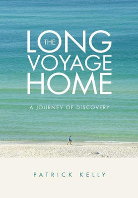 The Long Voyage Home: A Journey Of Discovery