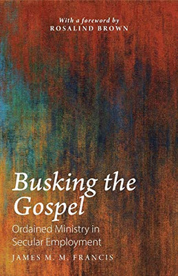 Busking the Gospel: Ordained Ministry in Secular Employment