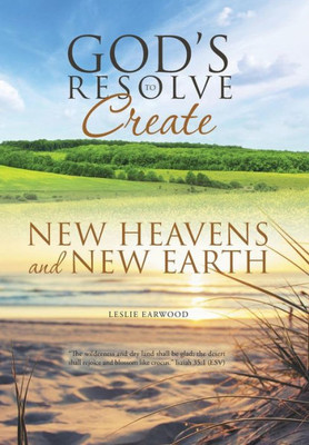 God'S Resolve To Create New Heavens And New Earth