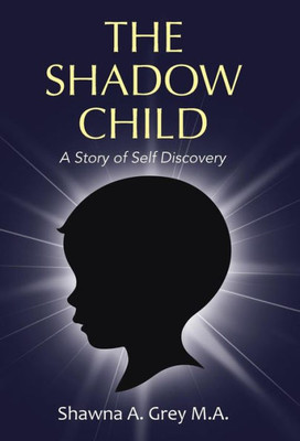 The Shadow Child: A Story Of Self Discovery