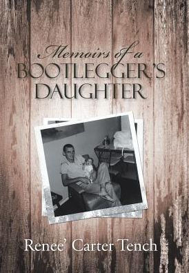 Memoirs Of A Bootlegger'S Daughter