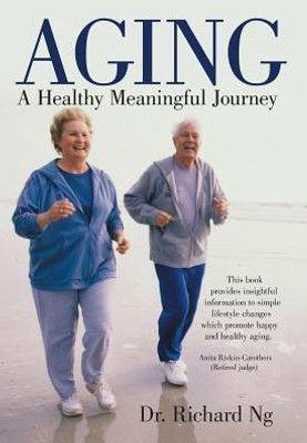 Aging: A Healthy Meaningful Journey