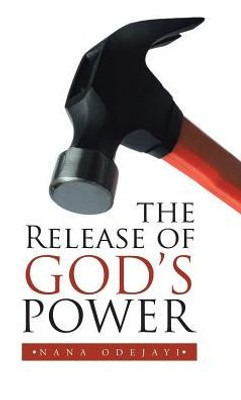 The Release Of God'S Power
