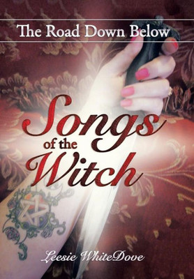 Songs Of The Witch: The Road Down Below