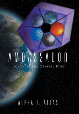 Ambassador: Legacy Of The Crystal King