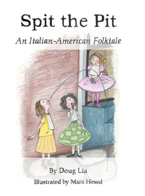Spit The Pit: An Italian-American Folktale