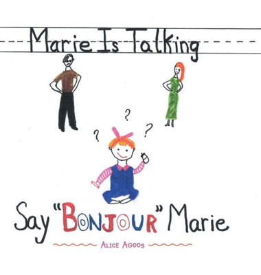 Marie Is Talking: Say "Bonjour" Marie