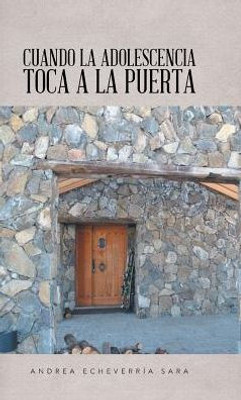 Cuando La Adolescencia Toca A La Puerta (Spanish Edition)