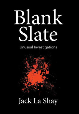 Blank Slate: Unusual Investigations