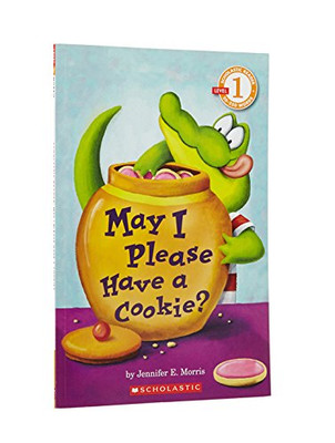 May I Please Have a Cookie? (Scholastic Readers, Level 1)