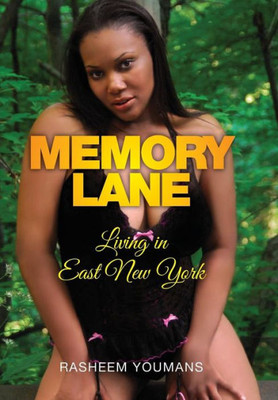Memory Lane: Living In East New York