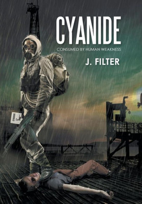 Cyanide: Consumed By Human Weakness