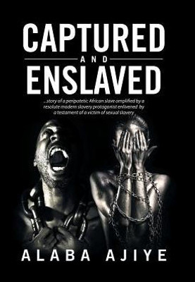 Captured And Enslaved