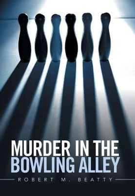 Murder In The Bowling Alley