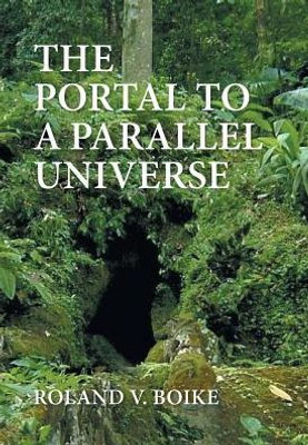 The Portal To A Parallel Universe