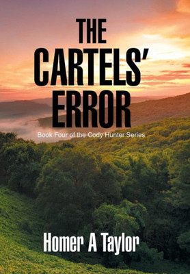 The Cartels' Error: Book Four Of The Cody Hunter Series