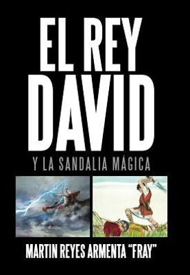 El Rey David: Y La Sandalia Mágica (Spanish Edition)