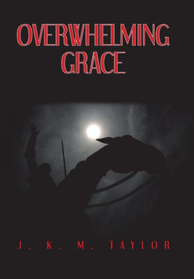 Overwhelming Grace