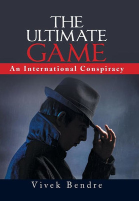 The Ultimate Game: An International Conspiracy