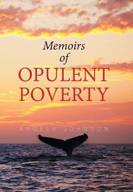 Memoirs Of Opulent Poverty