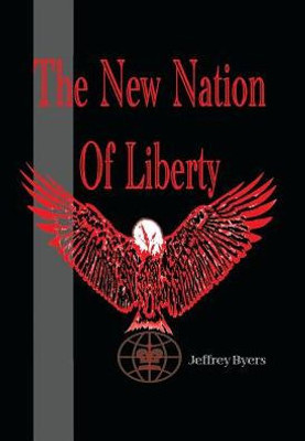 The New Nation Of Liberty