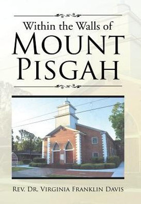 Within The Walls Of Mount Pisgah