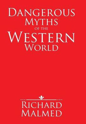 Dangerous Myths Of The Western World