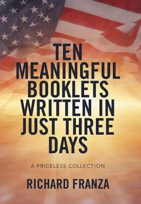 Ten Meaningful Booklets Written In Just Three Days: A Priceless Collection