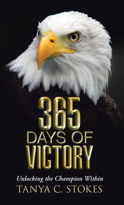 365 Days Of Victory: Unlocking The Champion Within
