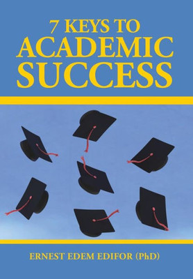 7 Keys To Academic Success