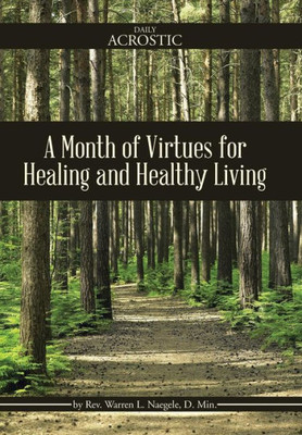 A Month Of Virtues For Healing And Healthy Living