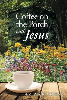 Coffee On The Porch With Jesus