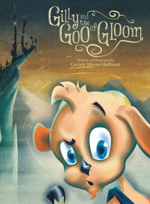 Gilly And The Goo Of Gloom